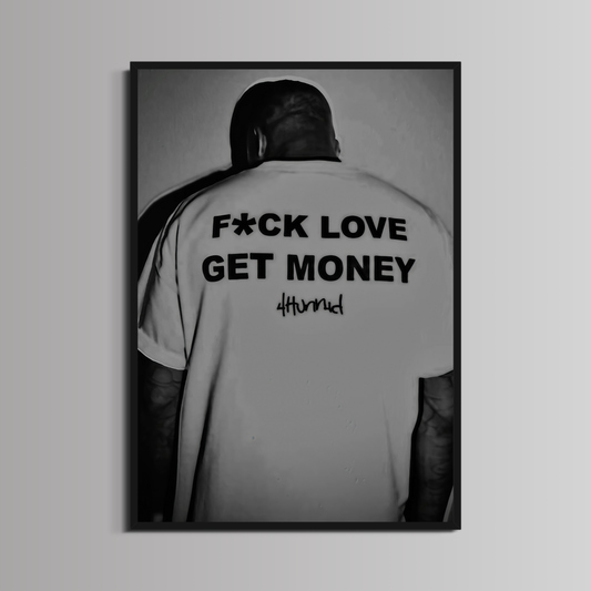 AESTHETICS POSTER - ''FUCK LOVE GET MONEY''
