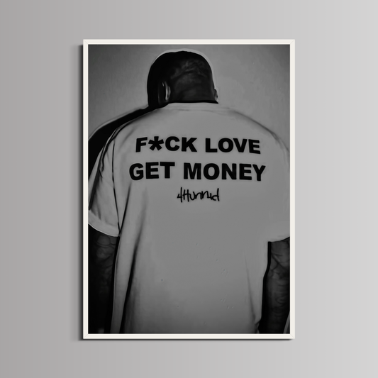 AESTHETICS POSTER - ''FUCK LOVE GET MONEY''