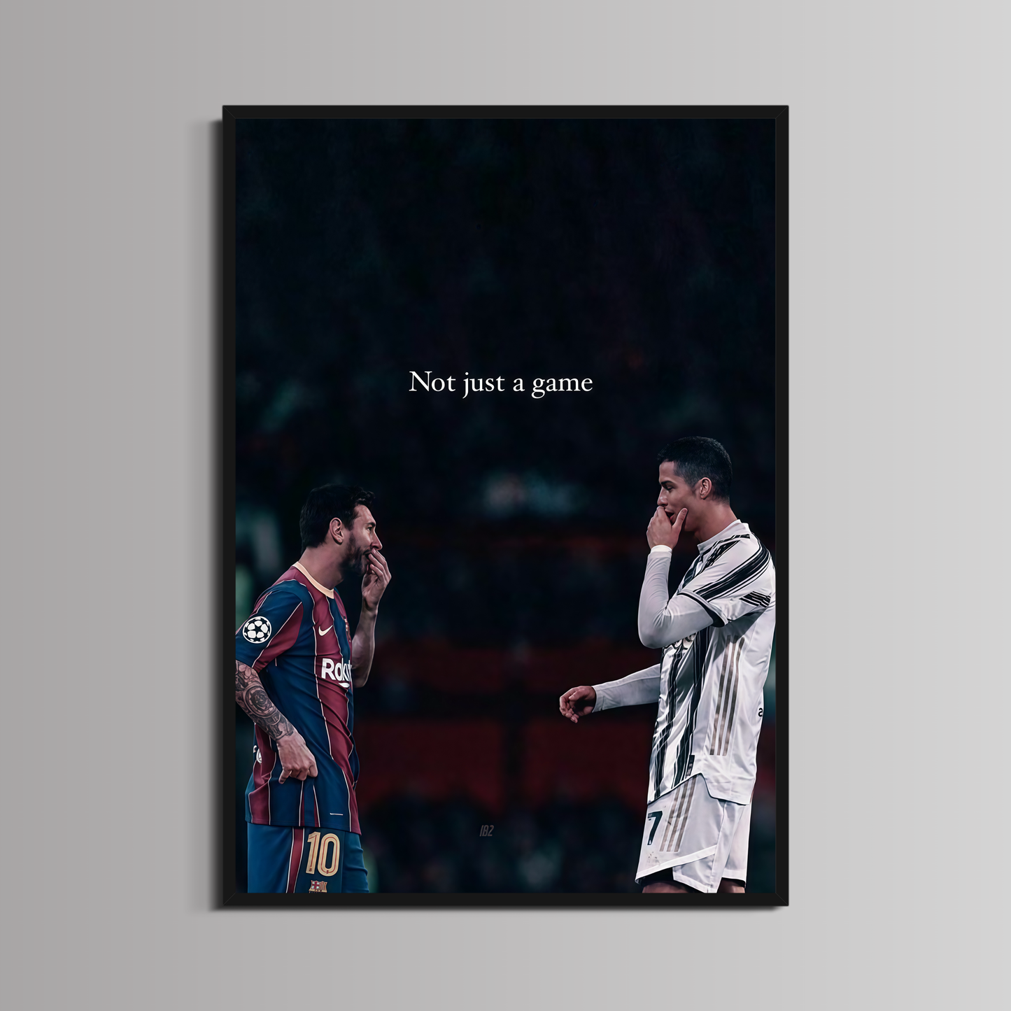 MESSI & RONALDO - ''NOT JUST A GAME''