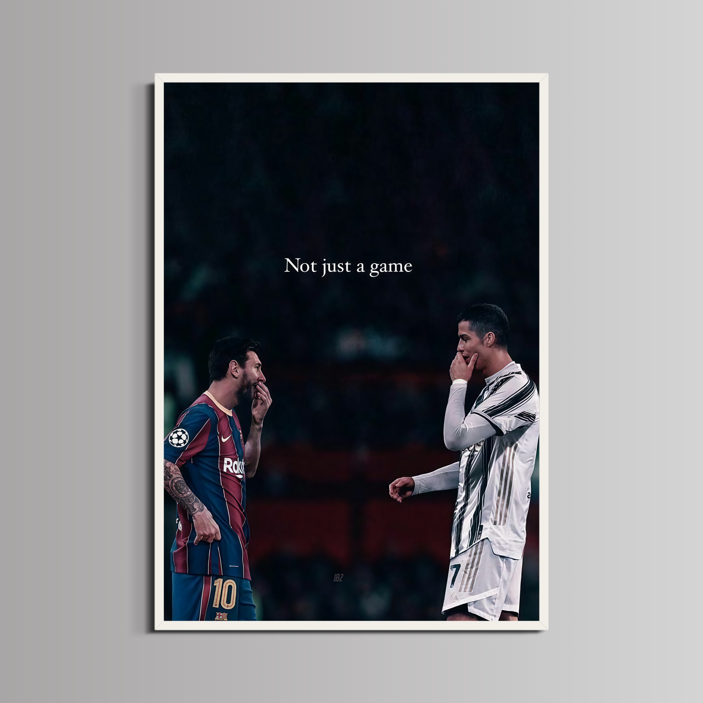 MESSI & RONALDO - ''NOT JUST A GAME''