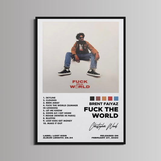 BRENT FAIYAZ - ''FUCK THE WORLD''