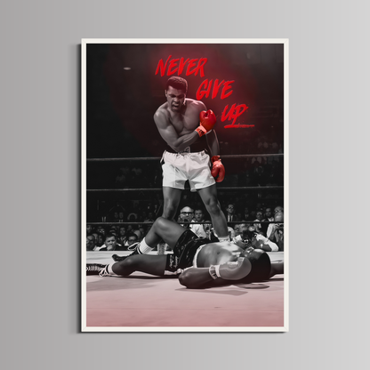 MUHAMMAD ALI - ''NEVER GIVE UP''